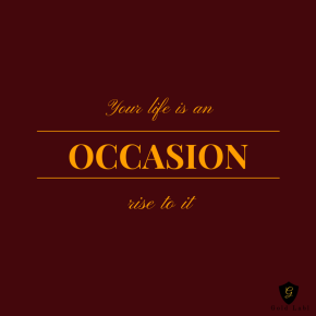 Your Life is an Occasion
